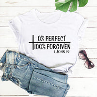 0% Perfect 100% Forgiven 1 John 1:9  T Shirt