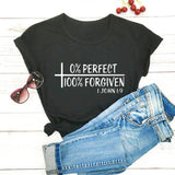 0% Perfect 100% Forgiven 1 John 1:9  T Shirt