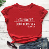 0% Perfect 100% Forgiven 1 John 1:9  T Shirt