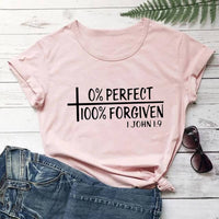 0% Perfect 100% Forgiven 1 John 1:9  T Shirt